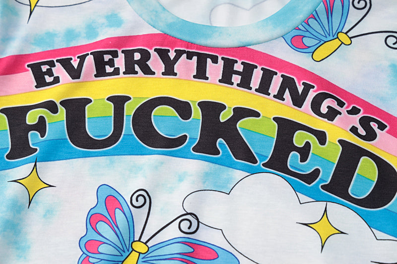 Everything F*cked T-Shirt